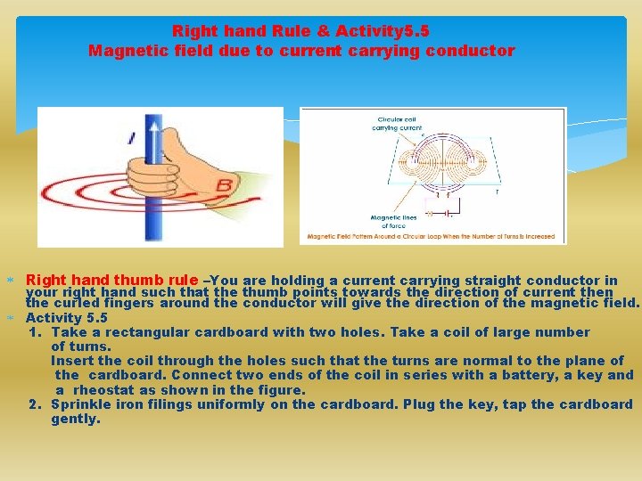 Right hand Rule & Activity 5. 5 Magnetic field due to current carrying conductor