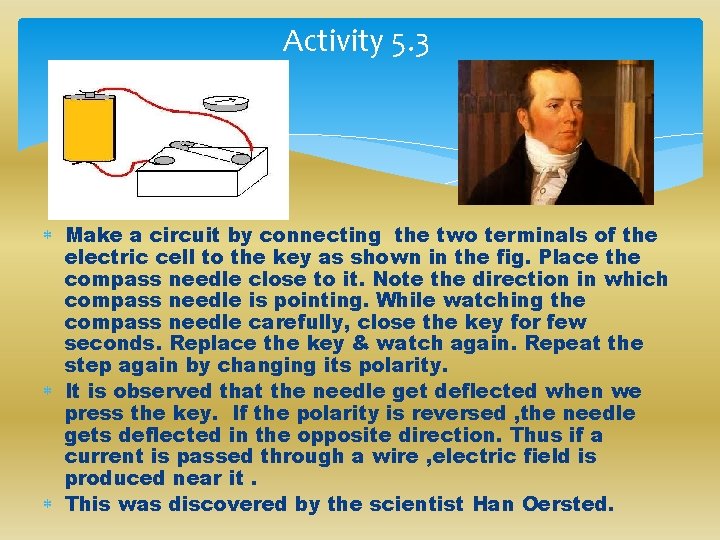 Activity 5. 3 Make a circuit by connecting the two terminals of the electric