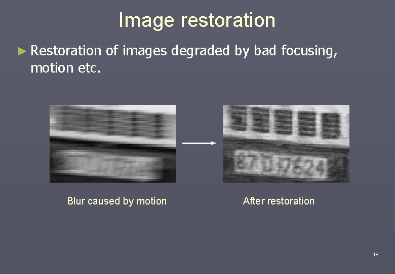 Image restoration ► Restoration motion etc. of images degraded by bad focusing, Blur caused