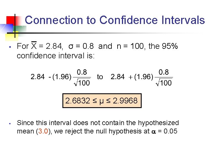Connection to Confidence Intervals § For X = 2. 84, σ = 0. 8