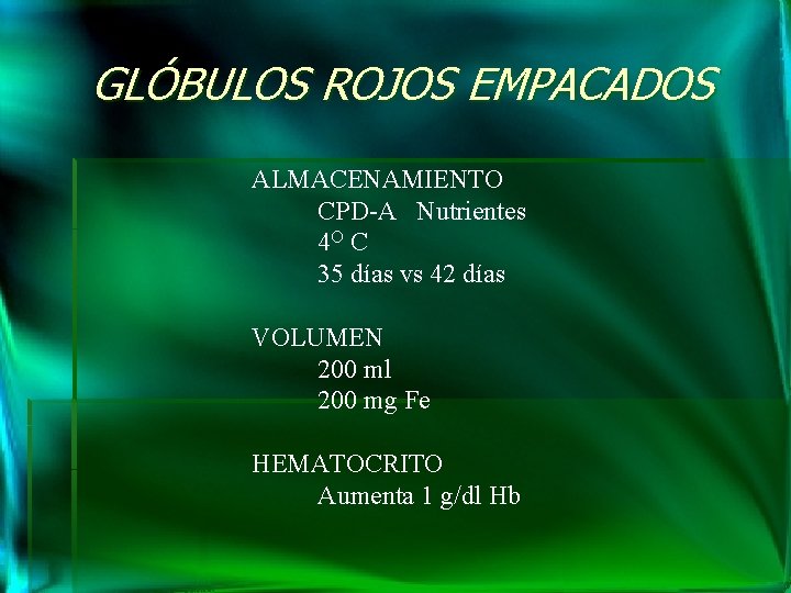 GLÓBULOS ROJOS EMPACADOS ALMACENAMIENTO CPD-A Nutrientes 4 O C 35 días vs 42 días