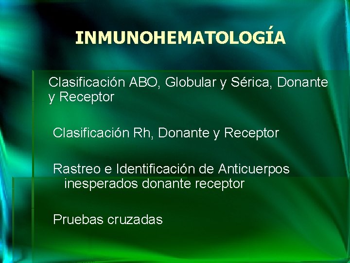 INMUNOHEMATOLOGÍA Clasificación ABO, Globular y Sérica, Donante y Receptor Clasificación Rh, Donante y Receptor