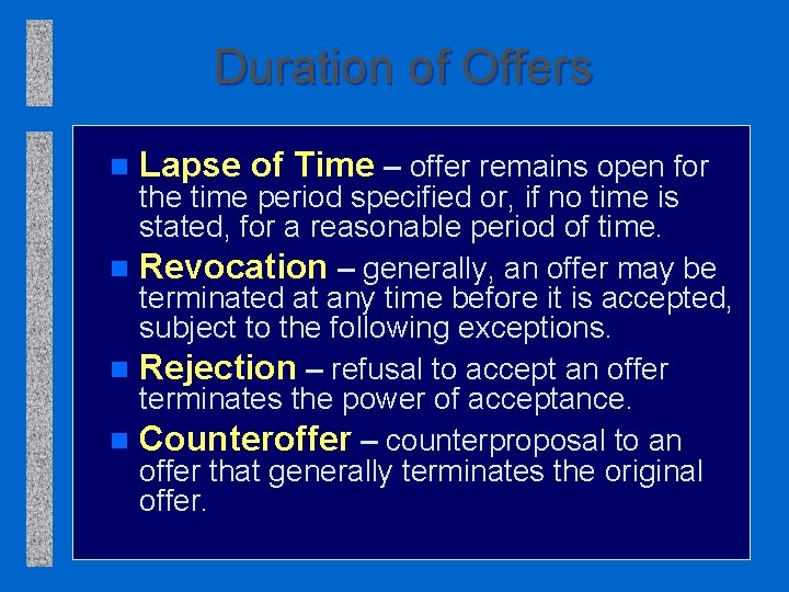 Duration of Offers n Lapse of Time – offer remains open for the time