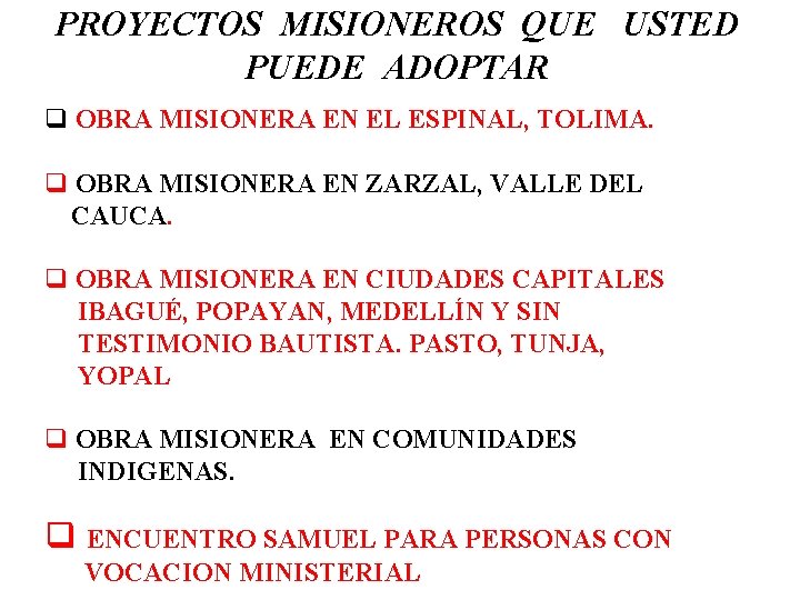 PROYECTOS MISIONEROS QUE USTED PUEDE ADOPTAR q OBRA MISIONERA EN EL ESPINAL, TOLIMA. q