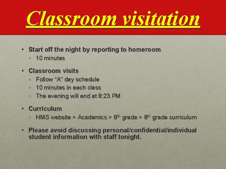 Classroom visitation • Start off the night by reporting to homeroom • 10 minutes