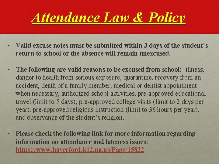 Attendance Law & Policy • Valid excuse notes must be submitted within 3 days