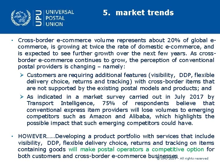 5. market trends • Cross border e commerce volume represents about 20% of global