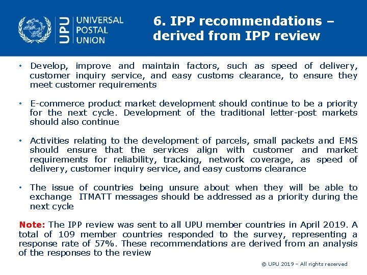 6. IPP recommendations – derived from IPP review • Develop, improve and maintain factors,