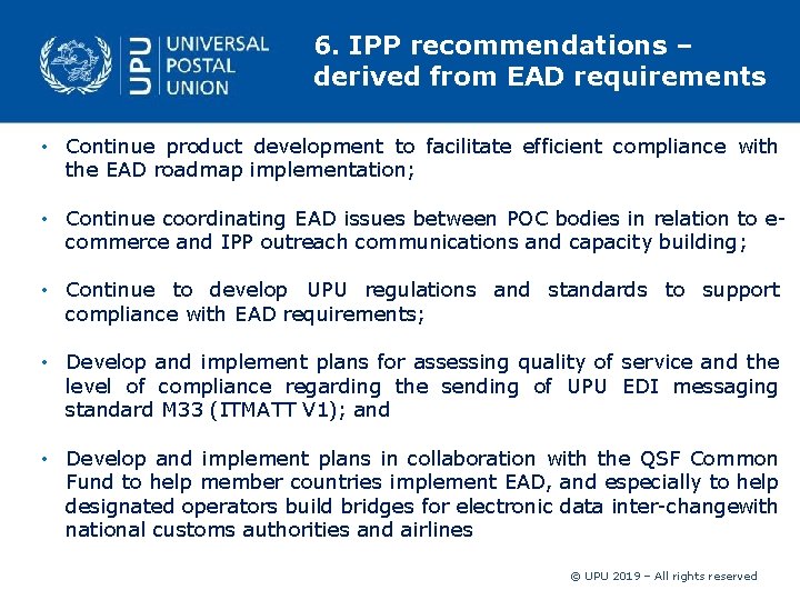 6. IPP recommendations – derived from EAD requirements • Continue product development to facilitate