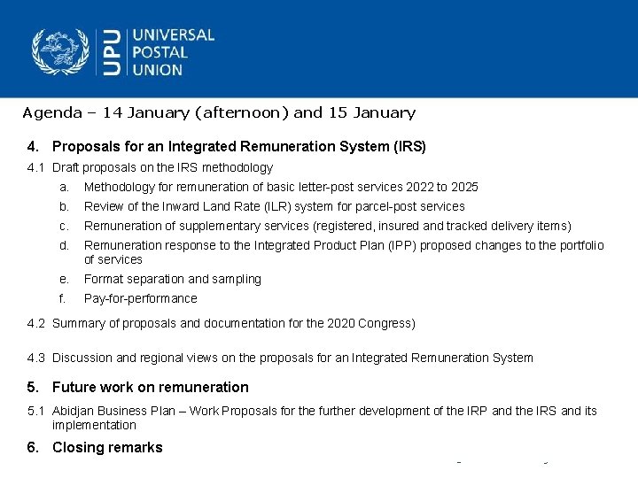 Agenda – 14 January (afternoon) and 15 January 4. Proposals for an Integrated Remuneration