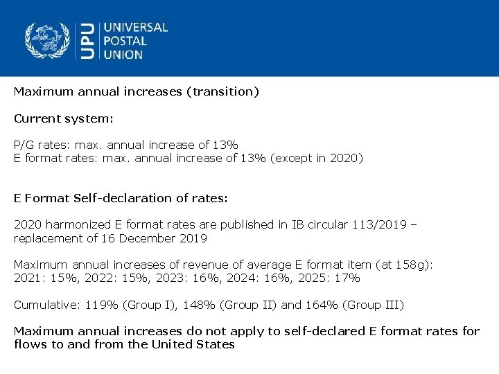 Maximum annual increases (transition) Current system: P/G rates: max. annual increase of 13% E