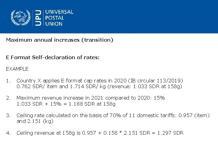 Maximum annual increases (transition) E Format Self-declaration of rates: EXAMPLE 1. Country X applies