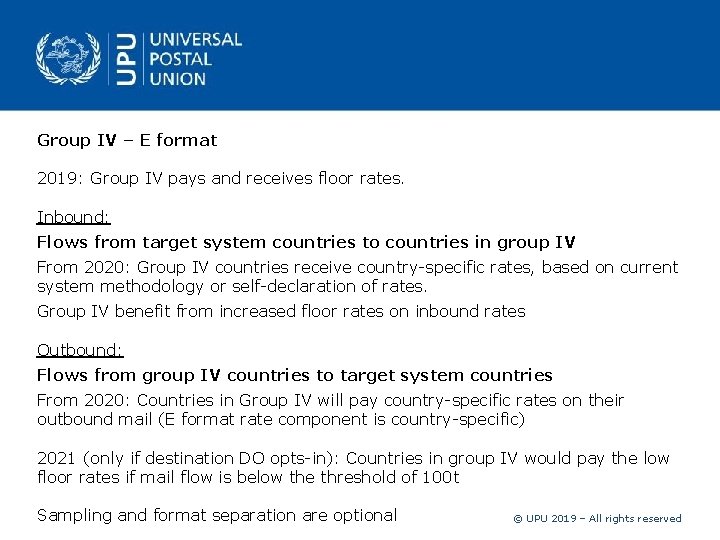 Group IV – E format 2019: Group IV pays and receives floor rates. Inbound: