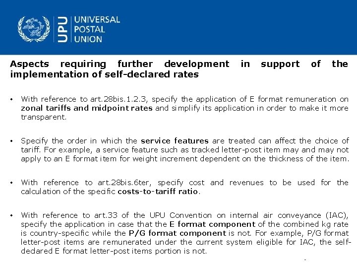 Aspects requiring further development implementation of self-declared rates in support of the • With