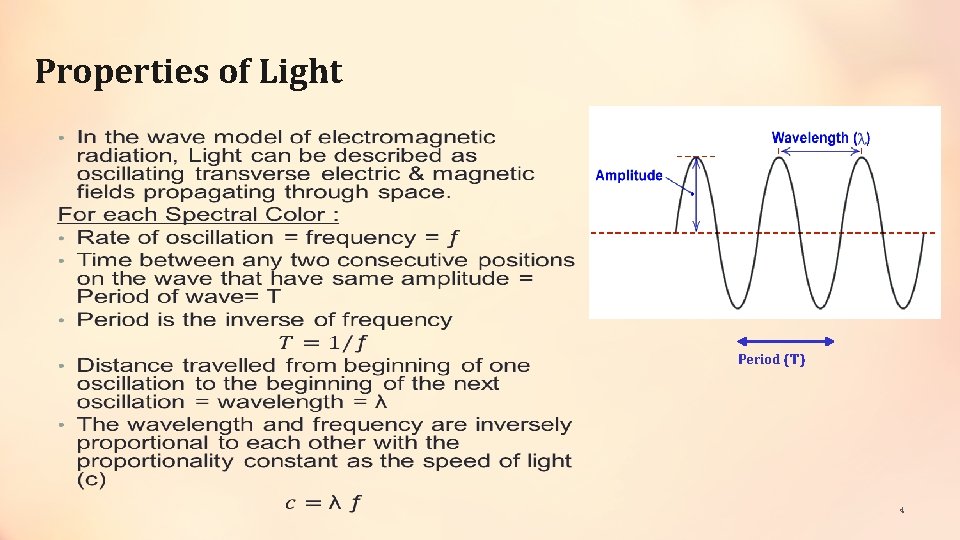 Properties of Light • Period (T) 4 Properties of Light • Period (T) 4