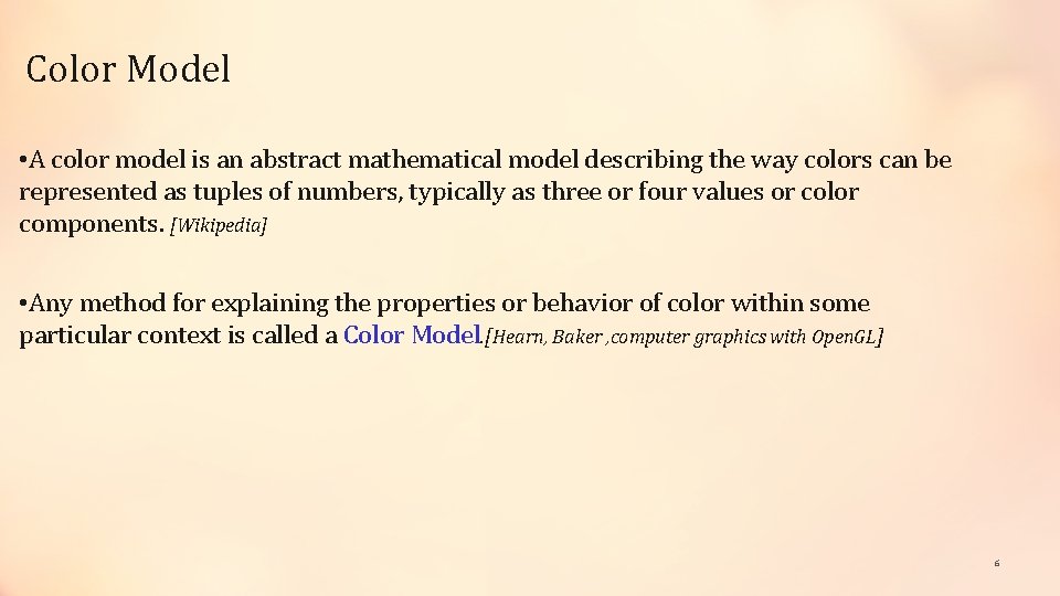 Color Model • A color model is an abstract mathematical model describing the way Color Model • A color model is an abstract mathematical model describing the way