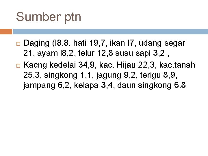 Sumber ptn Daging (l 8. 8. hati 19, 7, ikan l 7, udang segar