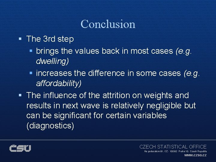 Conclusion § The 3 rd step § brings the values back in most cases