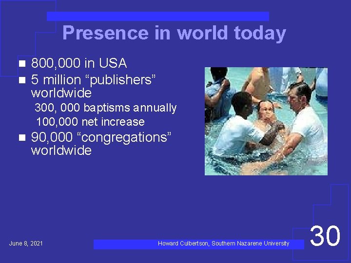 Presence in world today n n 800, 000 in USA 5 million “publishers” worldwide