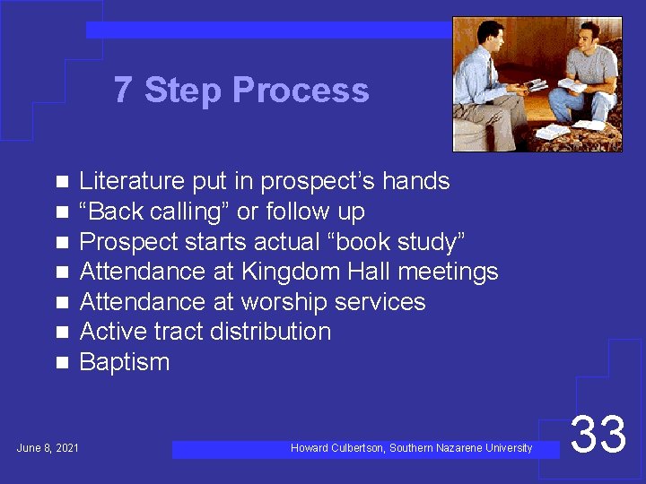 7 Step Process n n n n Literature put in prospect’s hands “Back calling”
