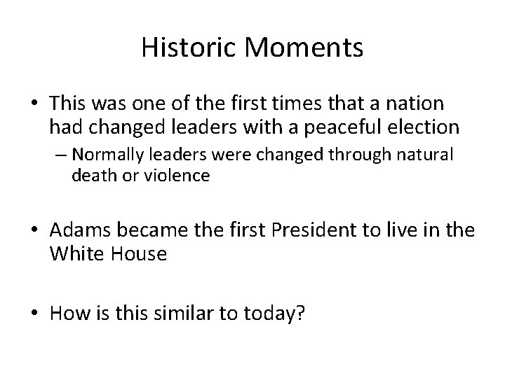 Historic Moments • This was one of the first times that a nation had