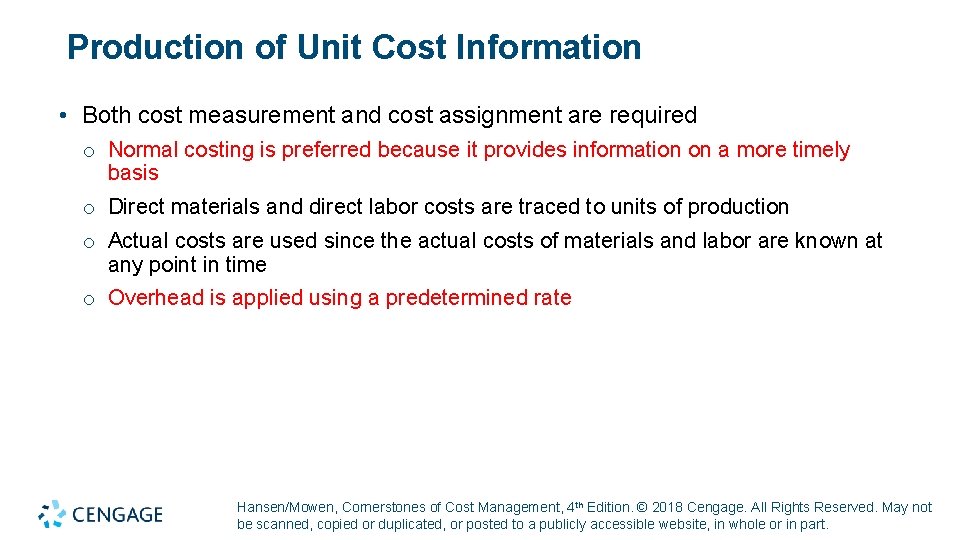 Production of Unit Cost Information • Both cost measurement and cost assignment are required