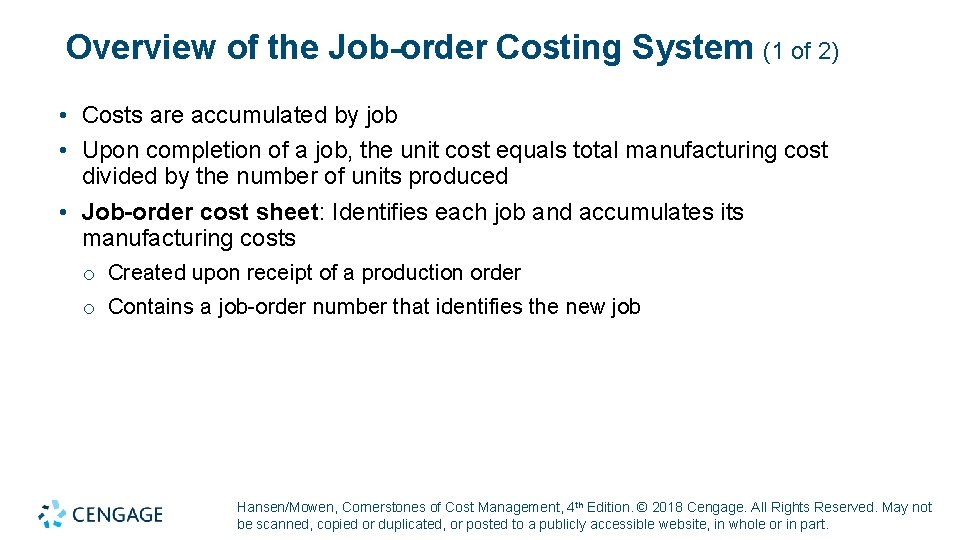 Overview of the Job-order Costing System (1 of 2) • Costs are accumulated by