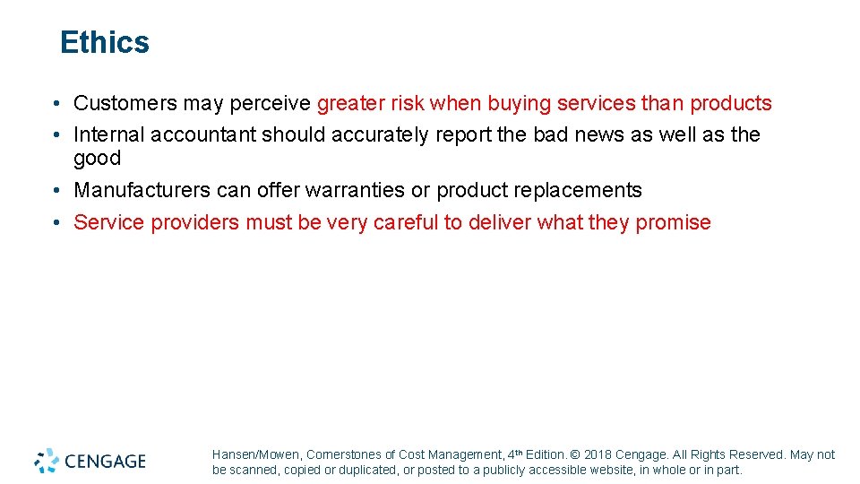 Ethics • Customers may perceive greater risk when buying services than products • Internal