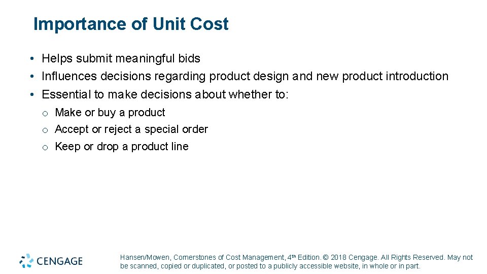 Importance of Unit Cost • Helps submit meaningful bids • Influences decisions regarding product