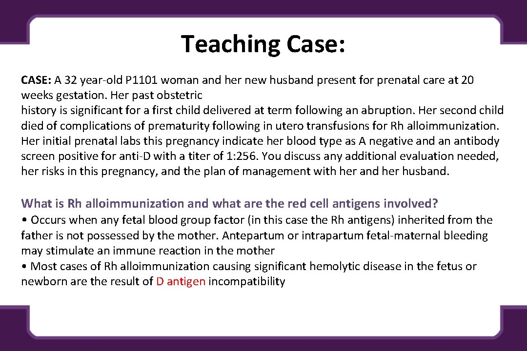 Teaching Case: CASE: A 32 year-old P 1101 woman and her new husband present