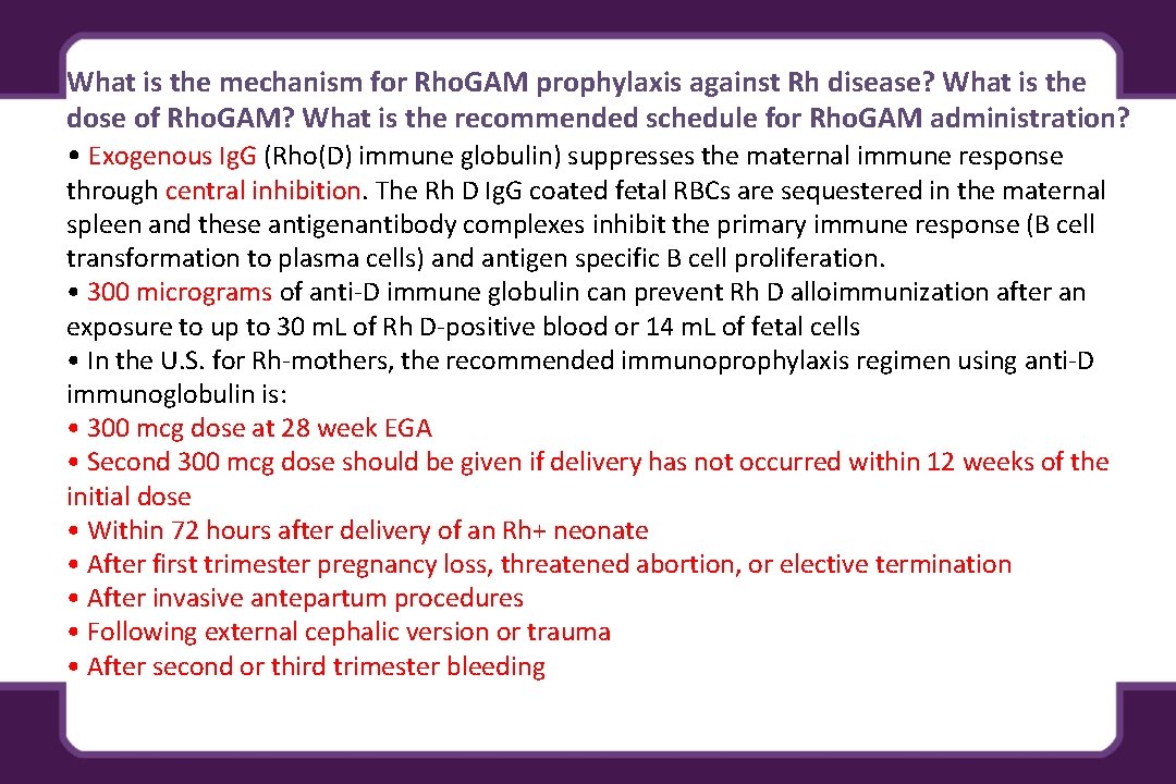 What is the mechanism for Rho. GAM prophylaxis against Rh disease? What is the What is the mechanism for Rho. GAM prophylaxis against Rh disease? What is the