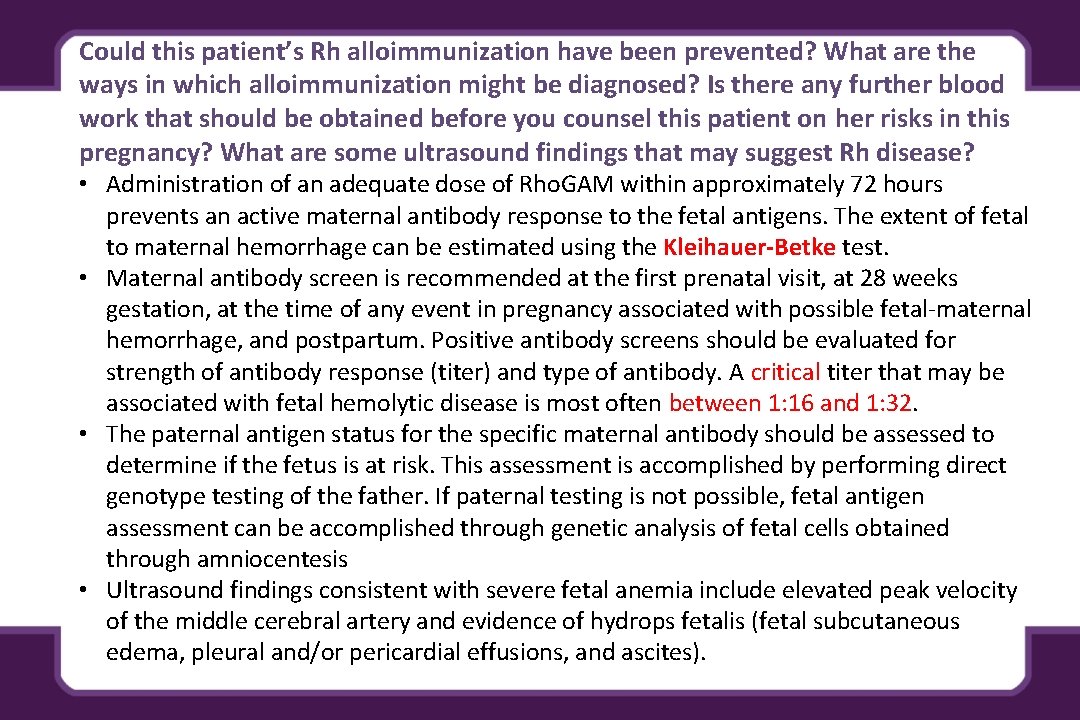 Could this patient’s Rh alloimmunization have been prevented? What are the ways in which Could this patient’s Rh alloimmunization have been prevented? What are the ways in which