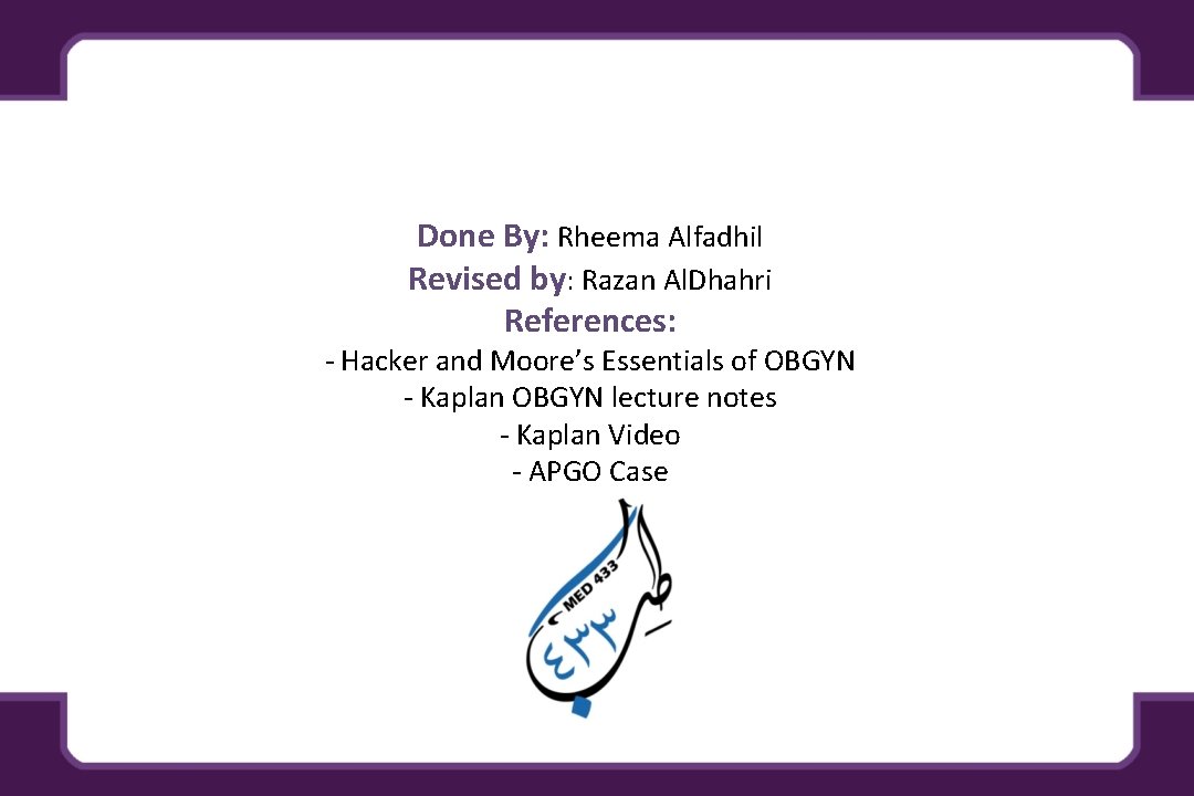 Done By: Rheema Alfadhil Revised by: Razan Al. Dhahri References: - Hacker and Moore’s