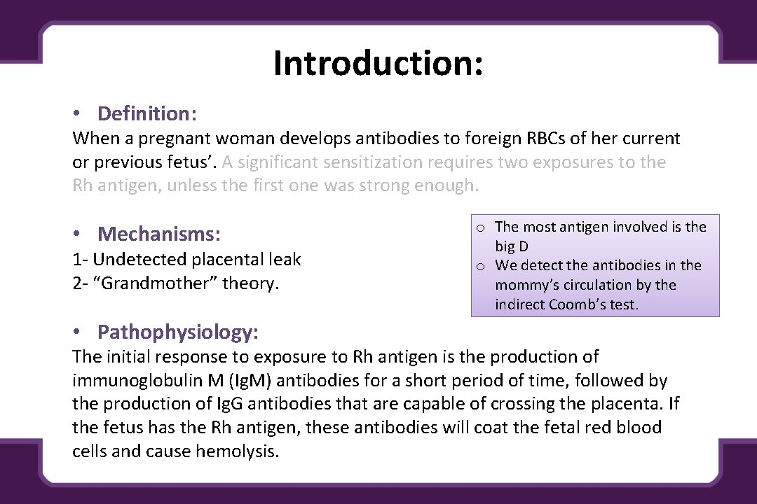 Introduction: • Definition: When a pregnant woman develops antibodies to foreign RBCs of her