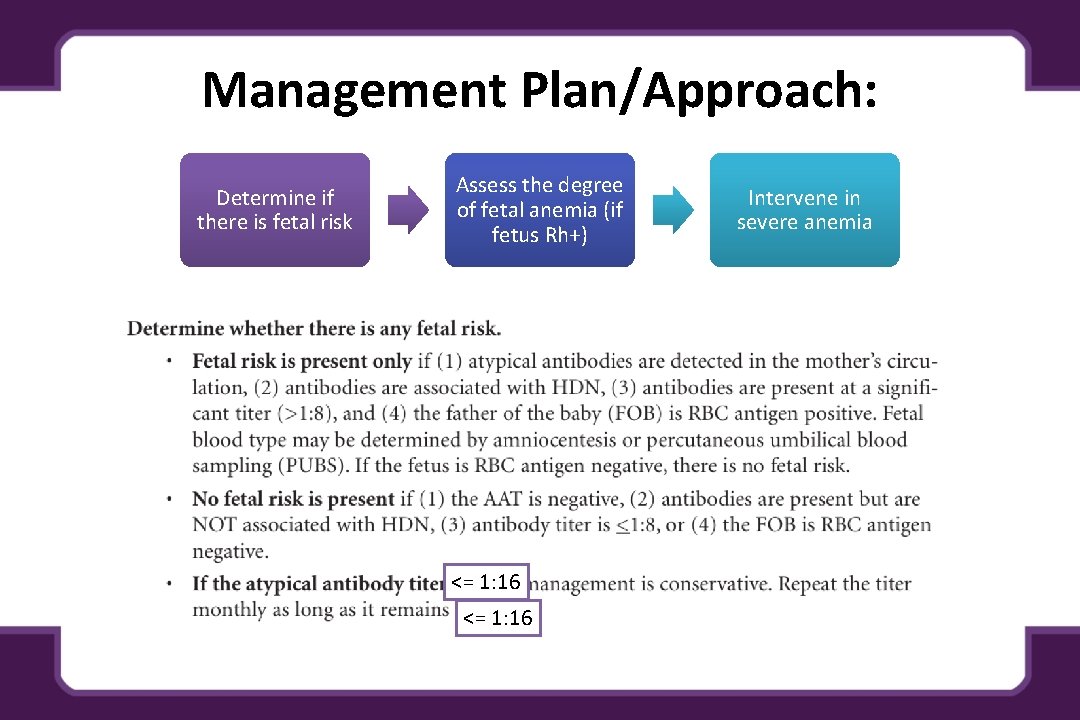 Management Plan/Approach: Determine if there is fetal risk Assess the degree of fetal anemia Management Plan/Approach: Determine if there is fetal risk Assess the degree of fetal anemia