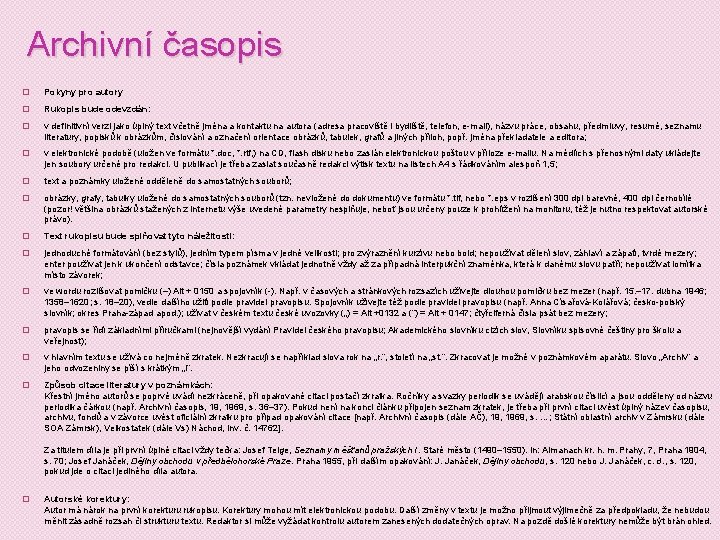 Archivní časopis � Pokyny pro autory � Rukopis bude odevzdán: � v definitivní verzi