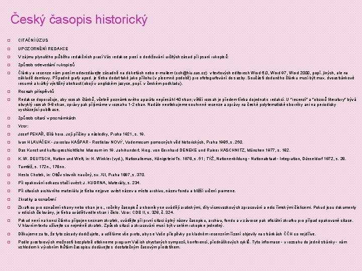 Český časopis historický � CITAČNÍ ÚZUS � UPOZORNĚNÍ REDAKCE � V zájmu plynulého průběhu