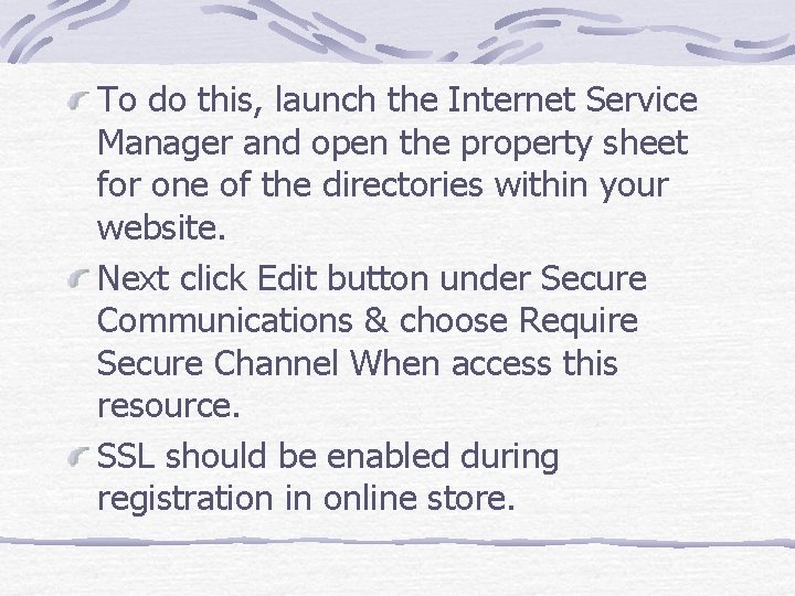 To do this, launch the Internet Service Manager and open the property sheet for