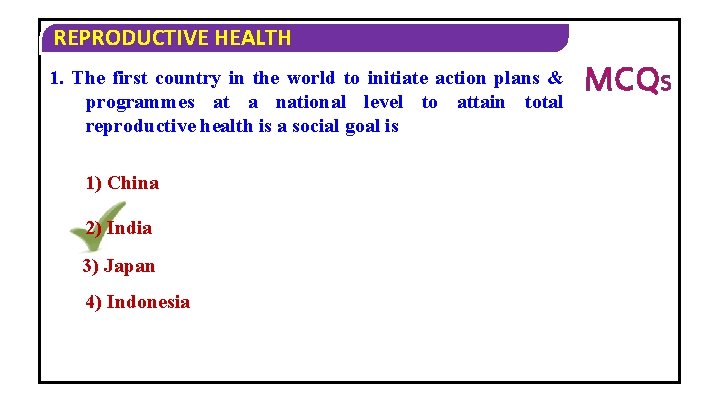 REPRODUCTIVE HEALTH 1. The first country in the world to initiate action plans &