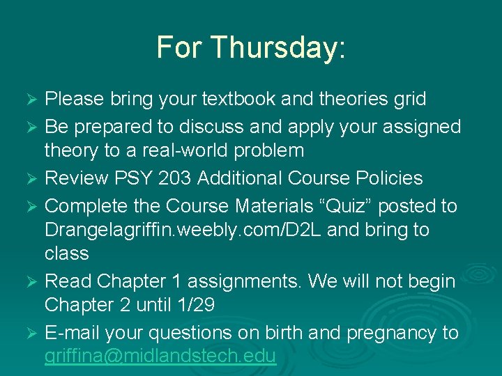 For Thursday: Please bring your textbook and theories grid Ø Be prepared to discuss