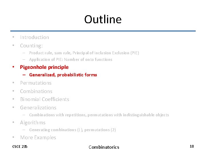 Outline • Introduction • Counting: – Product rule, sum rule, Principal of Inclusion Exclusion Outline • Introduction • Counting: – Product rule, sum rule, Principal of Inclusion Exclusion