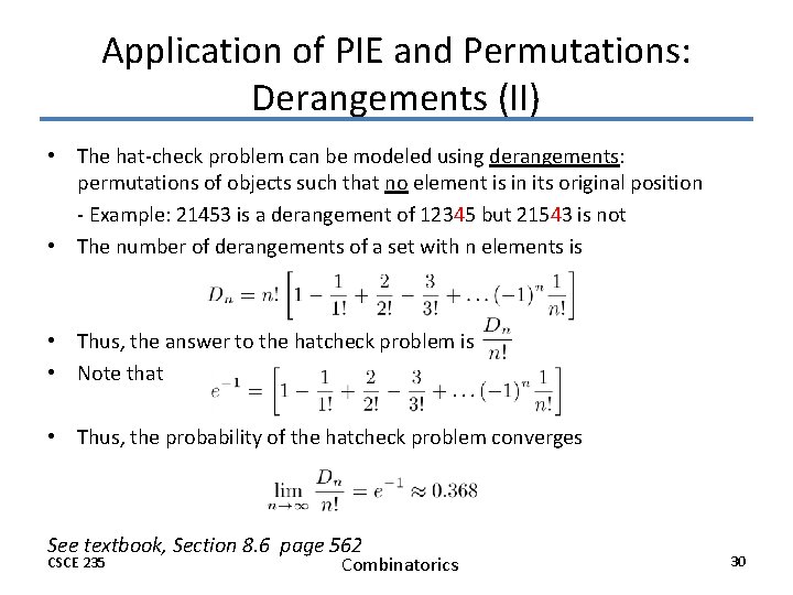 Application of PIE and Permutations: Derangements (II) • The hat-check problem can be modeled Application of PIE and Permutations: Derangements (II) • The hat-check problem can be modeled