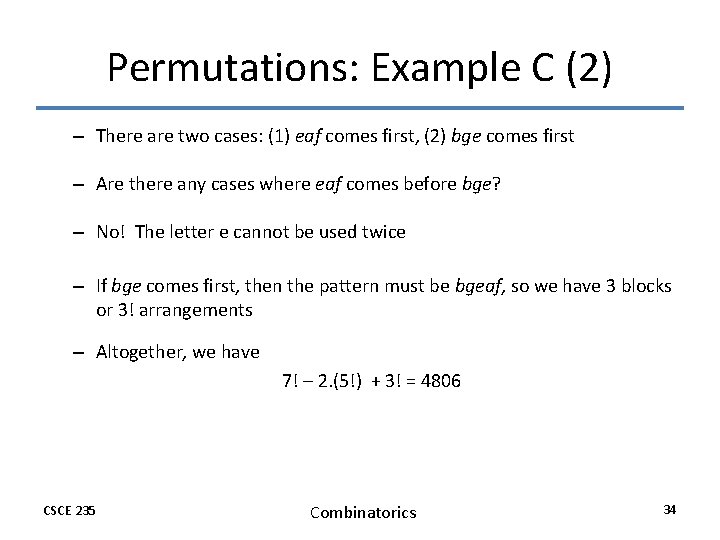 Permutations: Example C (2) – There are two cases: (1) eaf comes first, (2) Permutations: Example C (2) – There are two cases: (1) eaf comes first, (2)