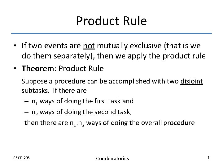 Product Rule • If two events are not mutually exclusive (that is we do Product Rule • If two events are not mutually exclusive (that is we do