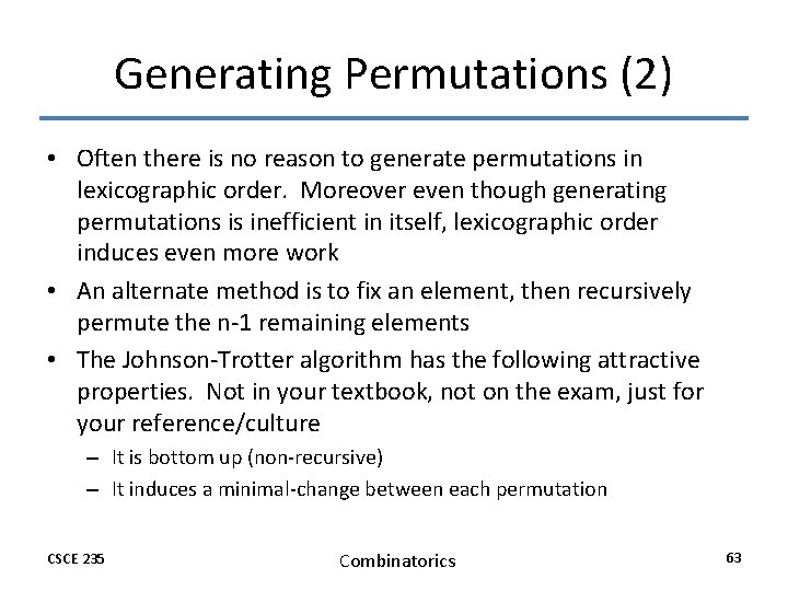 Generating Permutations (2) • Often there is no reason to generate permutations in lexicographic Generating Permutations (2) • Often there is no reason to generate permutations in lexicographic