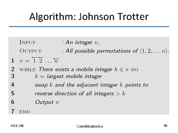 Algorithm: Johnson Trotter CSCE 235 Combinatorics 65 Algorithm: Johnson Trotter CSCE 235 Combinatorics 65