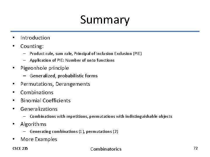 Summary • Introduction • Counting: – Product rule, sum rule, Principal of Inclusion Exclusion Summary • Introduction • Counting: – Product rule, sum rule, Principal of Inclusion Exclusion