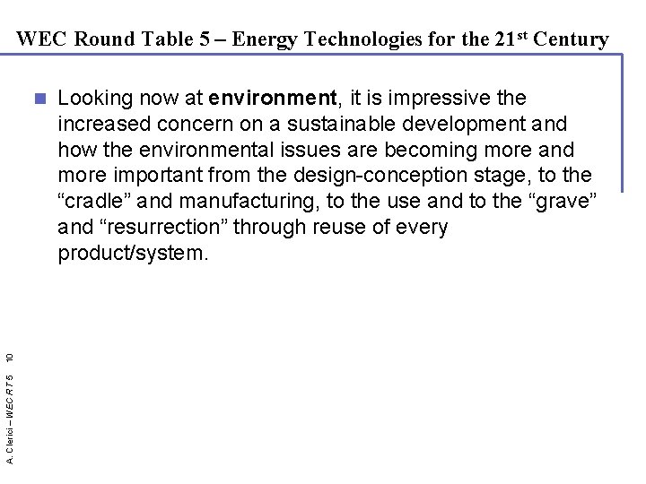 WEC Round Table 5 – Energy Technologies for the 21 st Century A. Clerici