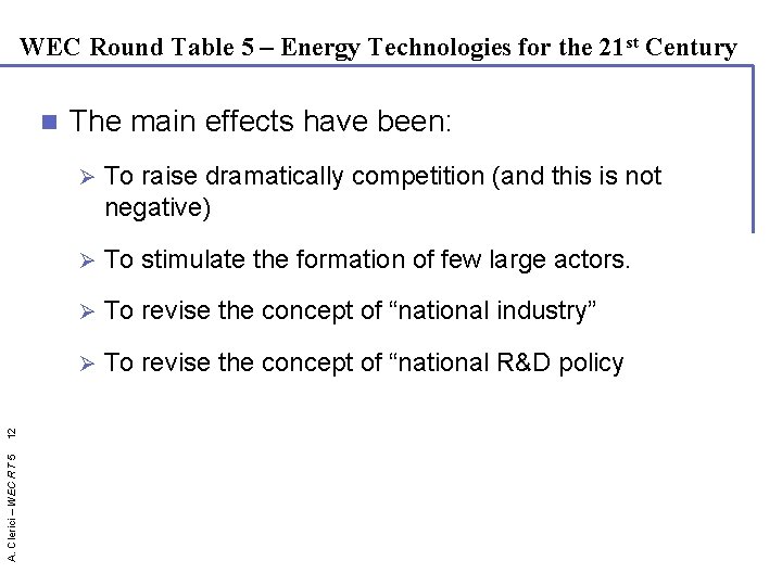 WEC Round Table 5 – Energy Technologies for the 21 st Century A. Clerici