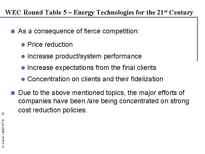 WEC Round Table 5 – Energy Technologies for the 21 st Century n A.
